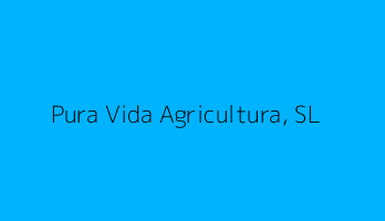 Pura Vida Agricultura, SL